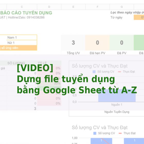 Dựng file tuyển dụng bằng Google Sheet từ A-Z