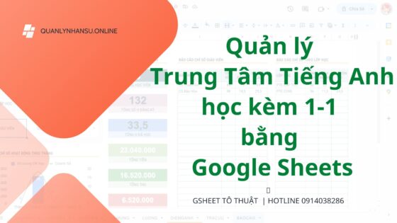 Ứng dụng Quản lý & Vận hành Trung Tâm Tiếng Anh - Giải Pháp Tối Ưu Từ Google Sheets