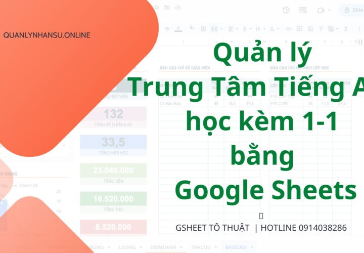 Ứng dụng Quản lý & Vận hành Trung Tâm Tiếng Anh - Giải Pháp Tối Ưu Từ Google Sheets