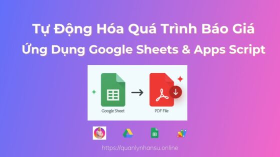Tự động hoá quy trình báo giá trên web: ứng dụng Google Sheets & Apps Script