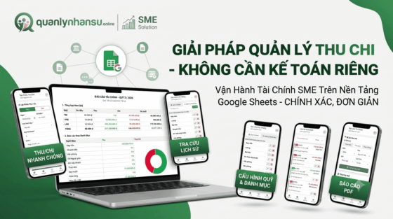Quản Lý Thu Chi Không Cần Kế Toán Riêng: Giải Pháp Vận Hành Tài Chính Cho SME Trên Nền Google Sheets